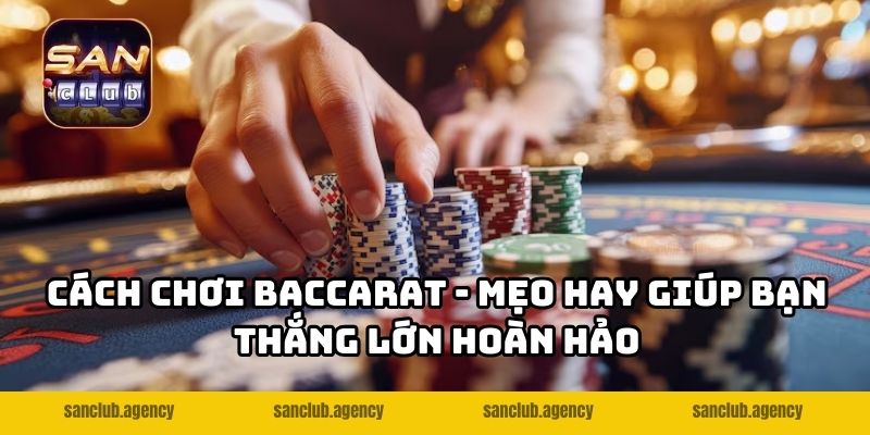 Cách Chơi Baccarat
